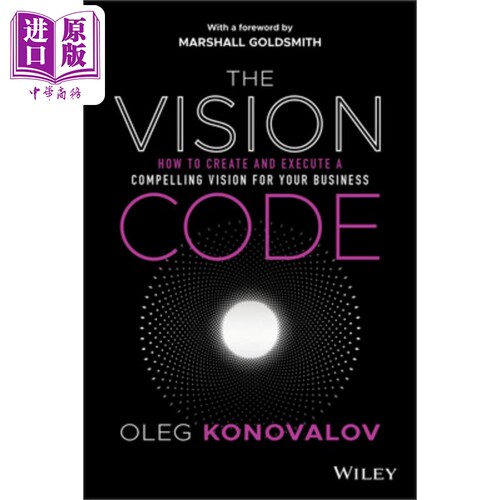 愿景代码 如何为企业创建与执行瞩目的愿景 The Vision Code 英文原版 Oleg Konovalov 企业管理【中商原版】