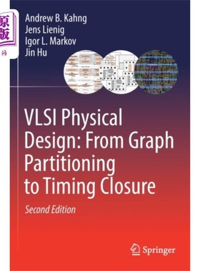 海外直订VLSI Physical Design: From Graph Partitioning to... VLSI物理设计:从图划分到定时关闭