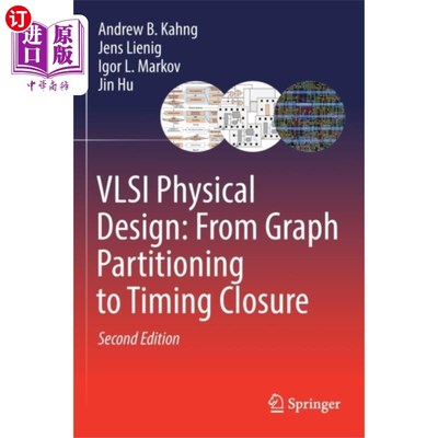 海外直订VLSI Physical Design: From Graph Partitioning to... VLSI物理设计:从图划分到定时关闭