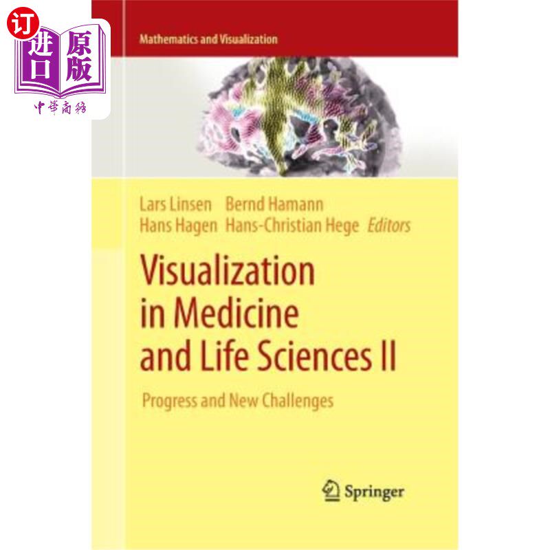海外直订Visualization in Medicine and Life Sciences II: Progress and New Challenges 医学与生命科学中的可视化2：进展