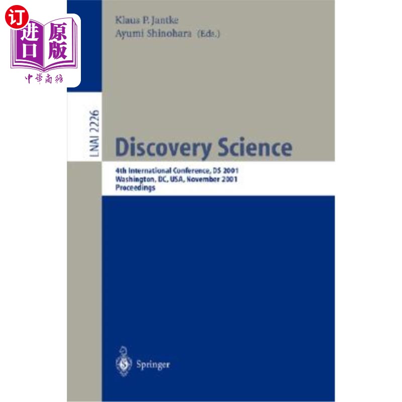 海外直订医药图书Discovery Science: 4th International Conference, DS 2001, Washington, DC, Usa, N 发现科学：第四届国