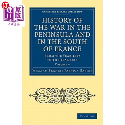 海外直订History of the War in the Peninsula and in the South of France: From the Year 18 法国半岛和南部战争史：从18