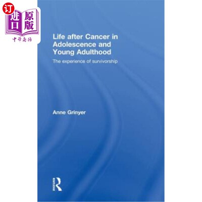 海外直订医药图书Life After Cancer in Adolescence and Young Adulthood: The Experience of Survivor 青春期和年轻人癌症