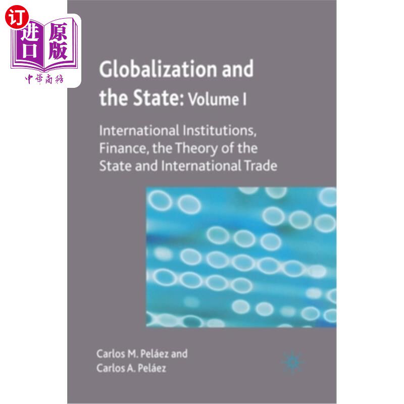 海外直订Globalization and the State: Volume I: International Institutions, Finance, the  全球化与国家:卷一:国际机构