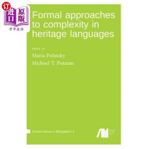 海外直订Formal approaches to complexity in heritage language grammars 传统语言语法中复杂性的形式化方法