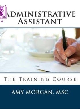 海外直订Administrative Assistant: The Training Course 行政助理：培训课程