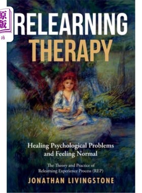 海外直订医药图书Relearning Therapy: Healing Psychological Problems and Feeling Normal 再学习疗法：治疗心理问题和感