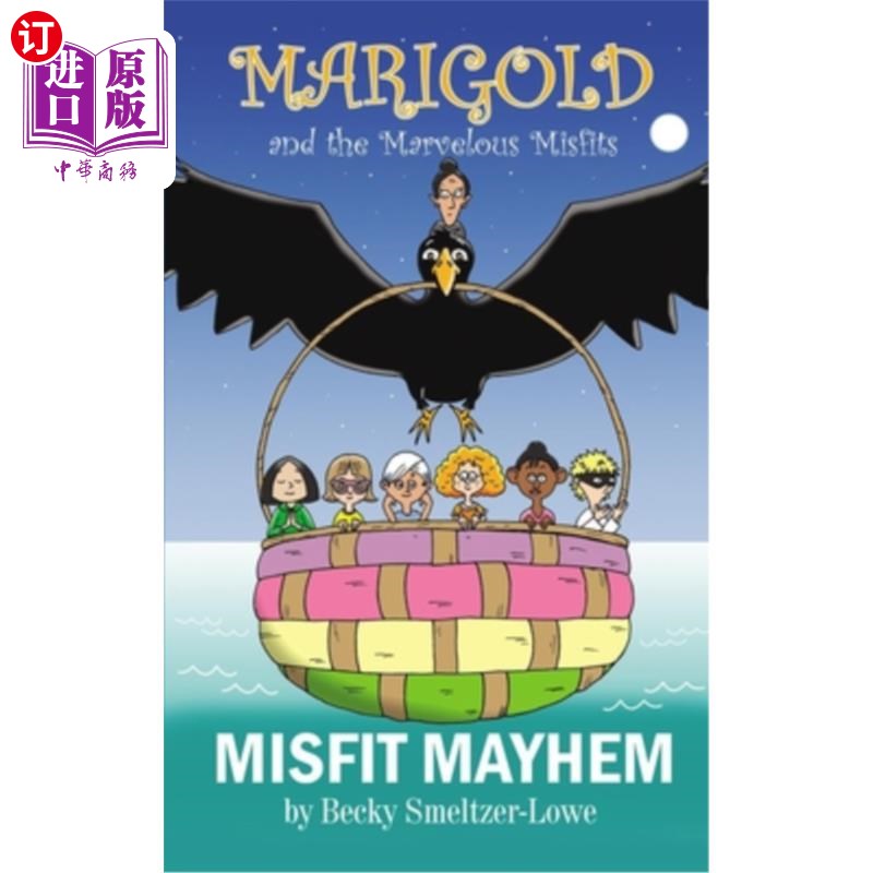 海外直订Misfit Mayhem: Marigold and the Marvelous Misfits 《异类大混乱:万寿菊和非凡的异类》
