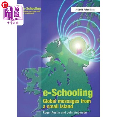 海外直订E-Schooling: Global Messages from a Small Island 电子教育:来自一个小岛的全球信息