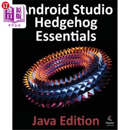 海外直订Android Studio Hedgehog Essentials - Java Edition: Developing Android Apps Using Android St