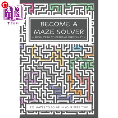 海外直订Become a Maze Solver: From Zero To Extreme Difficulty 成为迷宫解决者：从零到极度困难