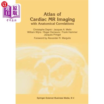 海外直订医药图书Atlas of Cardiac MR Imaging with Anatomical Correlations 心脏磁共振成像图谱与解剖相关性