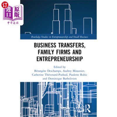 海外直订Business Transfers, Family Firms and Entrepreneurship 商业转移，家族企业和企业家精神