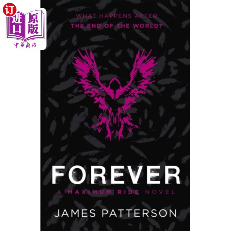 海外直订Forever: A Maximum Ride Novel 永远:一部极限骑行小说