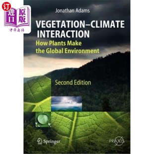 Make Climate How 植被 气候相互作用：植物如何创造全球环境 Global 海外直订Vegetation the Plants Interaction Environment