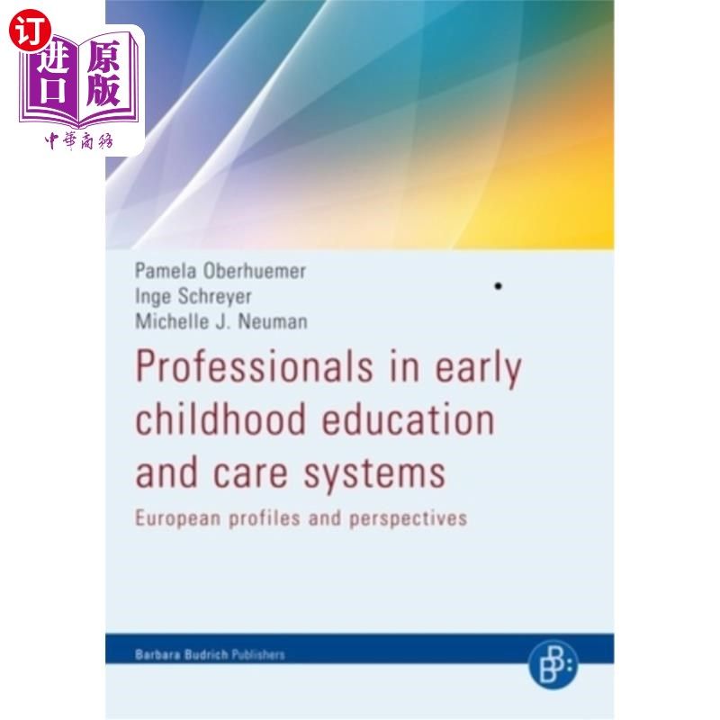 海外直订Professionals in Early Childhood Education and Care Systems: European Profiles a 幼儿教育和护理系统专业人员