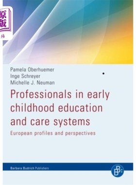 海外直订Professionals in Early Childhood Education and Care Systems: European Profiles a 幼儿教育和护理系统专业人员
