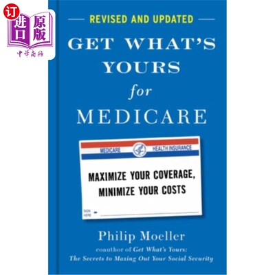 海外直订医药图书Get What's Yours for Medicare - Revised and Updated: Maximize Your Coverage, Min 得到你的医疗保险-