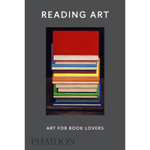 Reading Art: Art for Book Lovers 进口艺术 阅读的艺术 David Trigg 艺术史Phaidon【中商原版】