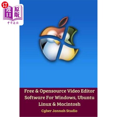海外直订Free Opensource Video Editor Software for Windows, Ubuntu Linux and Macintosh 适用于Windows、Ub
