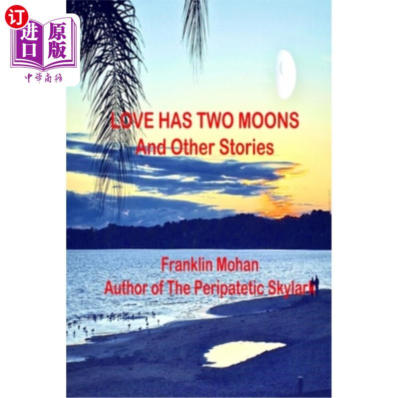 海外直订Love Has Two Moons And Other Stories 爱情有两个月亮和其他的故事图片