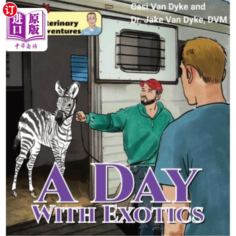 海外直订Dr. Jake's Veterinary Adventures: A Day with Exotics 杰克博士的兽医冒险：异国他乡的一天