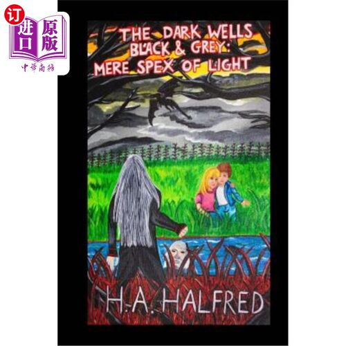 海外直订The Dark Wells: Black and Grey: Mere Spex Of Light 暗井：黑与灰：光的火花