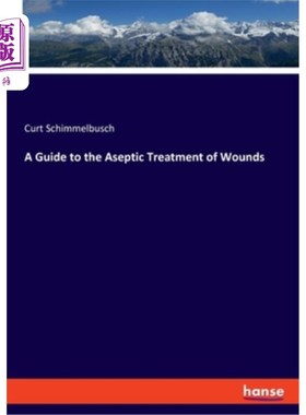 海外直订医药图书A Guide to the Aseptic Treatment of Wounds 《伤口无菌处理指南