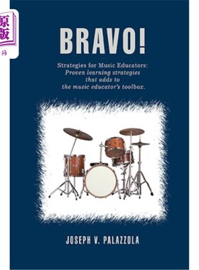 海外直订Bravo!: Strategies for Music Educators: Proven learning strategies that adds to  好极了！：音乐教育者的策略