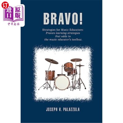 海外直订Bravo!: Strategies for Music Educators: Proven learning strategies that adds to  好极了！：音乐教育者的策略