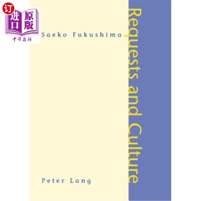 海外直订Requests and Culture: Politeness in British English and Japanese 请求与文化:英式英语和日语中的礼貌