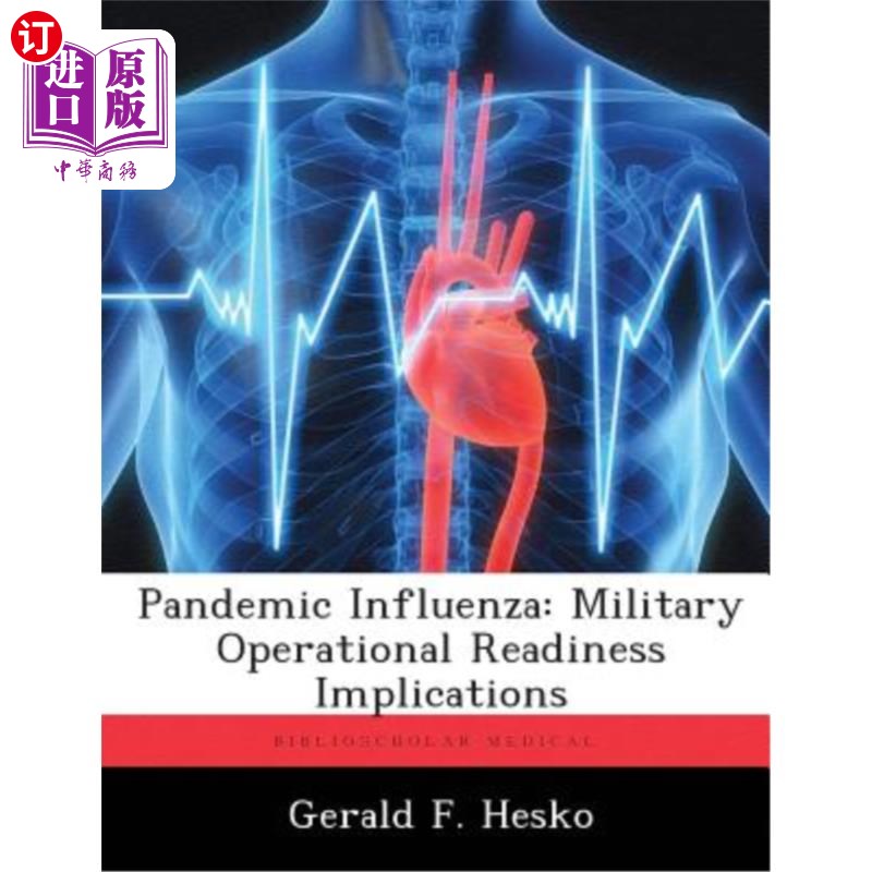 海外直订医药图书Pandemic Influenza: Military Operational Readiness Implications 大流行性流感：军事战备影响
