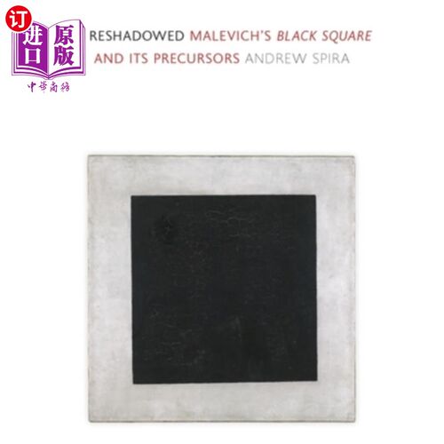 海外直订Foreshadowed: Malevich's Black Square and Its Precursors 铺垫:马列维奇的黑色方块和它的先驱