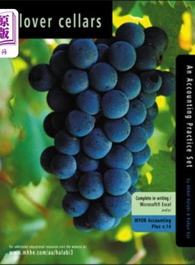 海外直订Clover Cellars: An Accounting Practice Set Using... 三叶草地窖：一套会计实务使用MYOB会计加v.14