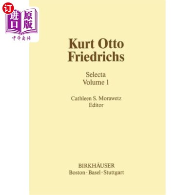 海外直订Kurt Otto Friedrichs: Selecta Volume 1 库尔特·奥托·弗里德里希：选择卷一