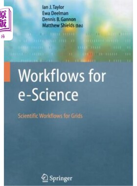 海外直订Workflows for E-Science: Scientific Workflows for Grids E-Science的工作流程:网格的科学工作流程