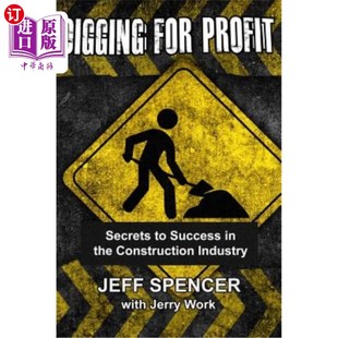 Construction Success for 海外直订Digging 秘诀 Secrets 挖掘利润：建筑业成功 Industry the Profit