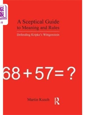 海外直订Sceptical Guide to Meaning and Rules 意义和规则的怀疑指南