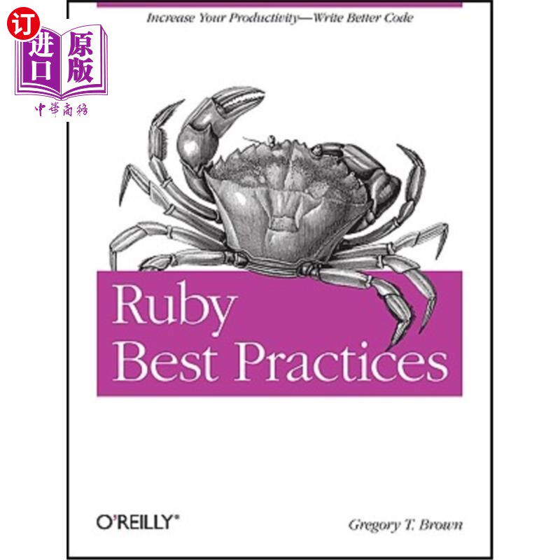 海外直订Ruby Best Practices: Increase Your Productivity - Write Better Code Ruby最佳实践：提高生产率-编写更好的代码