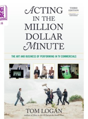 海外直订Acting in the Million Dollar Minute, the Sequel: The Art of Acting in TV Commerc 《百万美元一分钟》续集：电