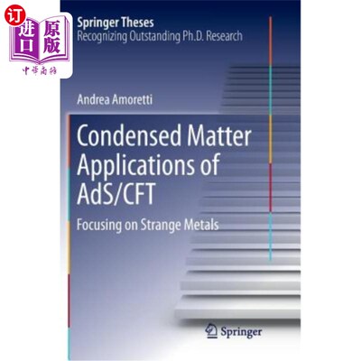 海外直订Condensed Matter Applications of Ads/Cft: Focusing on Strange Metals Ads/Cft的凝聚态应用:聚焦奇异金属