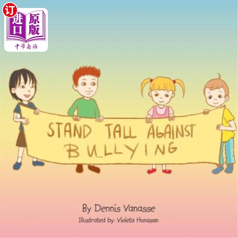 海外直订Stand Tall Against Bullying 挺身而出反对欺凌