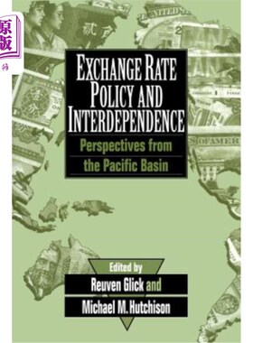 海外直订Exchange Rate Policy and Interdependence: Perspectives from the Pacific Basin 汇率政策与相互依存：来自太平
