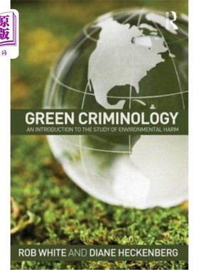 海外直订Green Criminology: An Introduction to the Study of Environmental Harm 绿色犯罪学：环境危害研究导论
