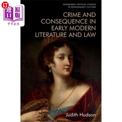 海外直订Crime and Consequence in Early Modern Literature and Law 早期现代文学与法律中的犯罪与后果