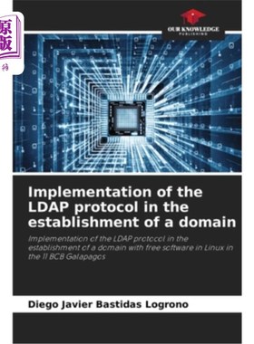 海外直订Implementation of the LDAP protocol in the establishment of a domain 实现LDAP协议中域的建立