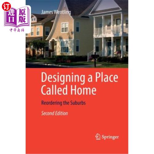 海外直订Designing a Place Called Home: Reordering the Suburbs 设计一个叫做家的地方:重新安排郊区