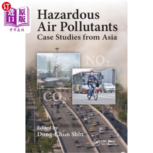 海外直订Hazardous Air Pollutants: Case Studies from Asia 有害空气污染物:来自亚洲的案例研究