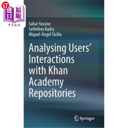 海外直订Analysing Users' Interactions with Khan Academy Repositories 分析用户与可汗学院存储库的交互