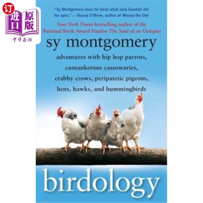 海外直订Birdology: Adventures with Hip Hop Parrots, Cantankerous Cassowaries, Crabby Cro 鸟类学:与嘻哈鹦鹉，脾气暴